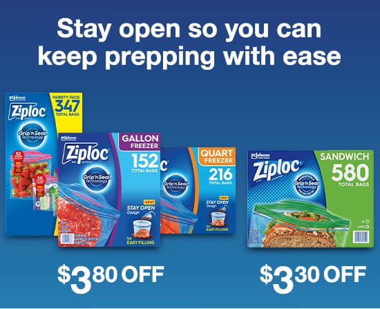 Ziploc. SC Johnson. Stay open so you can keep prepping with ease. Select Ziploc gallon, quart and variety bags for $3.80 OFF. 580 Sandwich bags for $3.30 OFF.